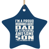 Proud Insurance Agent Dad Of Awesome Son - Star Ornament
