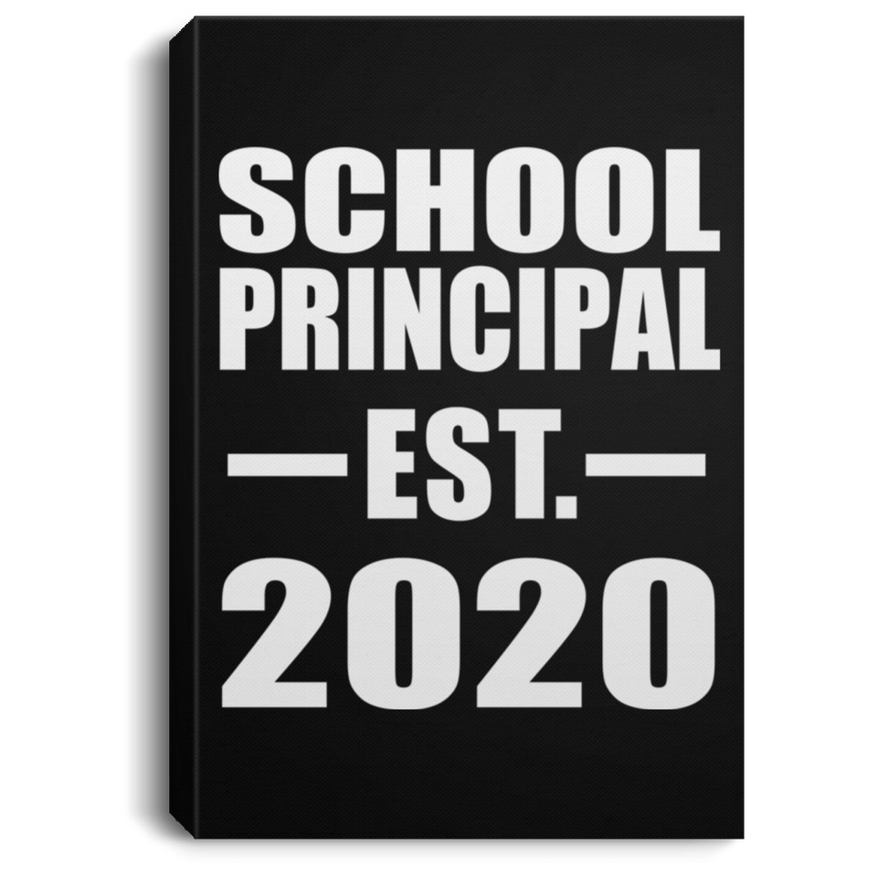 School Principal Established EST. 2020 - Canvas Portrait