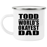 Todd World's Okayest Dad - 12oz Camping Mug