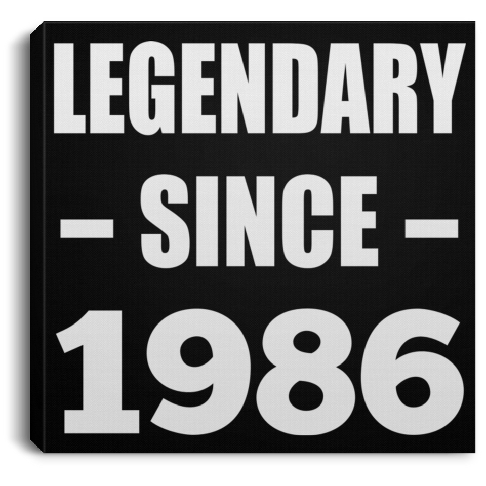 38th Birthday Legendary Since 1986 - Canvas Square