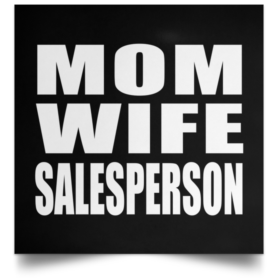 Mom Wife Salesperson - Poster Square