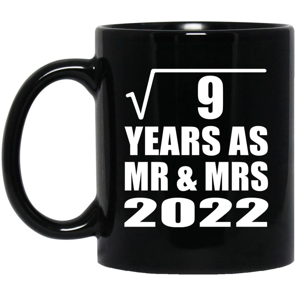 3rd Anniversary Square Root of 9 Years As Mr & Mrs 2022 - 11oz Coffee Mug Black