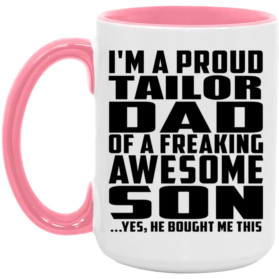 Proud Tailor Dad Of Awesome Son - 15oz Accent Mug Pink
