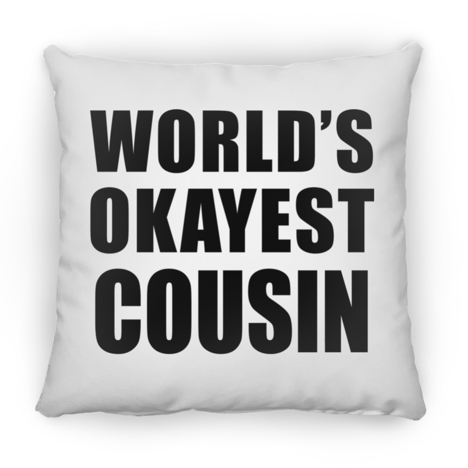 World's Okayest Cousin - Throw Pillow