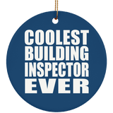 Coolest Building Inspector Ever - Circle Ornament