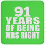 91st Anniversary 91 Years Of Being Mrs Right - Drink Coaster