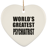 World's Greatest Psychiatrist - Heart Ornament