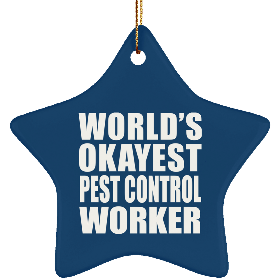 World's Okayest Pest Control Worker - Star Ornament
