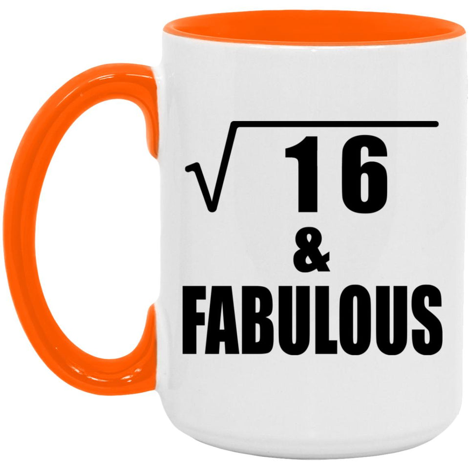 4th Birthday Square Root of 16 & Fabulous - 15oz Accent Mug Orange