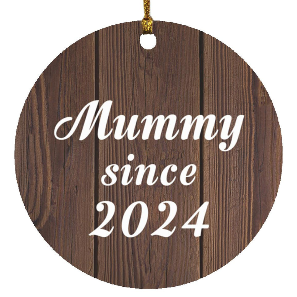 Mummy Since 2024 - Circle Ornament D