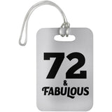 72nd Birthday 72 & Fabulous - Luggage Bag Tag