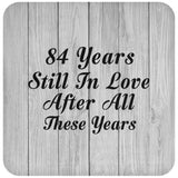 84th Anniversary 84 Years Still In Love After These Years - Drink Coaster F