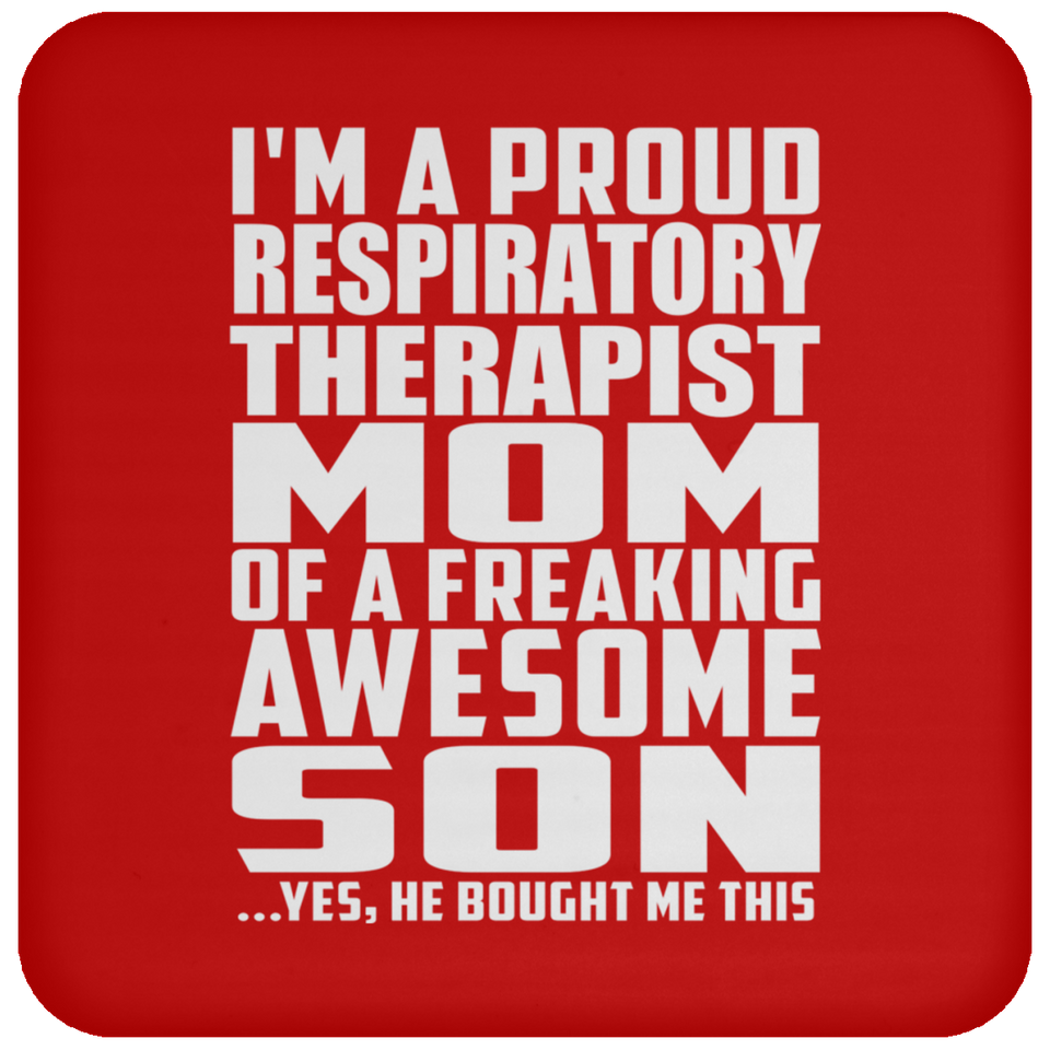 Proud Respiratory Therapist Mom Of Awesome Son - Drink Coaster