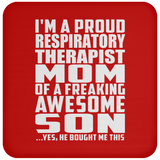 Proud Respiratory Therapist Mom Of Awesome Son - Drink Coaster