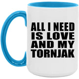 All I Need Is Love And My Tornjak - 15oz Accent Mug Blue