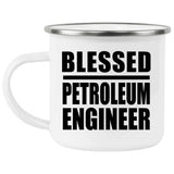 Blessed Petroleum Engineer - 12oz Camping Mug