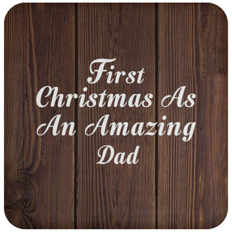 First Christmas As An Amazing Dad - Drink Coaster D