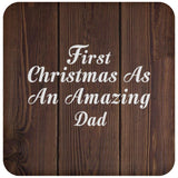 First Christmas As An Amazing Dad - Drink Coaster D