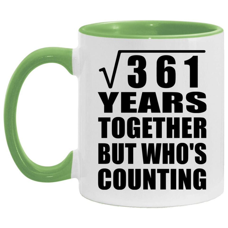 19th Anniversary Square Root of 361 Years Who's Counting - 11oz Accent Mug Green