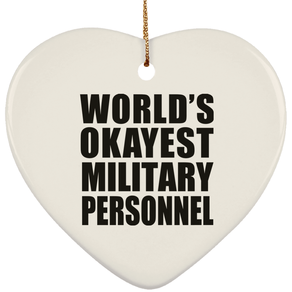 World's Okayest Military Personnel - Heart Ornament