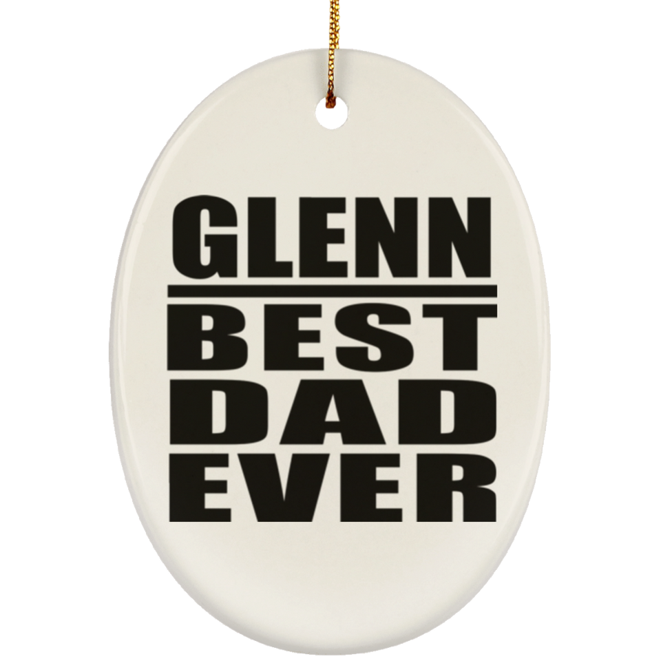 Glenn Best Dad Ever - Oval Ornament