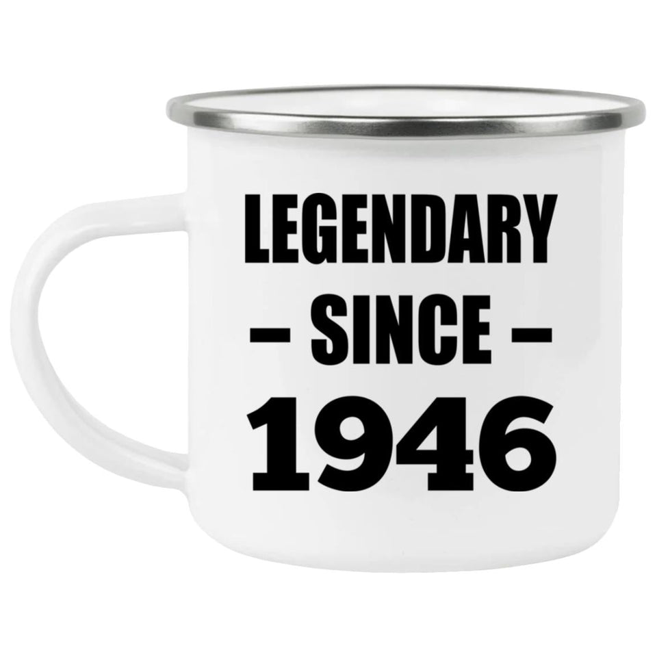 78th Birthday Legendary Since 1946 - 12oz Camping Mug