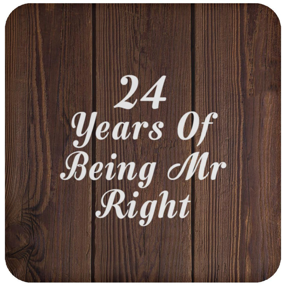 24th Anniversary 24 Years Of Being Mr Right - Drink Coaster D