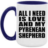 All I Need Is Love And My Pyrenean Shepherd - 15oz Accent Mug Purple