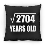52nd Birthday Square Root of 2704 Years Old - Throw Pillow Black