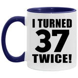 74th Birthday I Turned 37 Twice - 11oz Accent Mug Purple