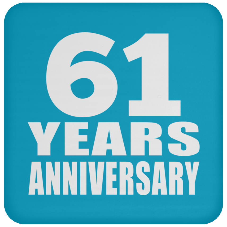 61st Anniversary 61 Years - Drink Coaster