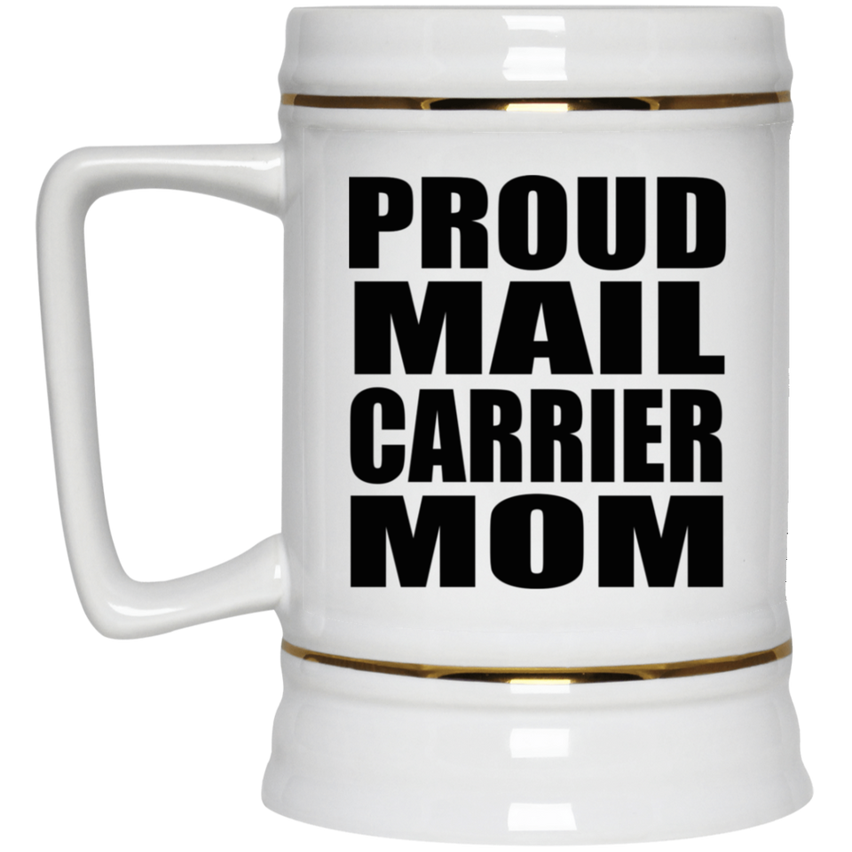 Proud Mail Carrier Mom - Beer Stein