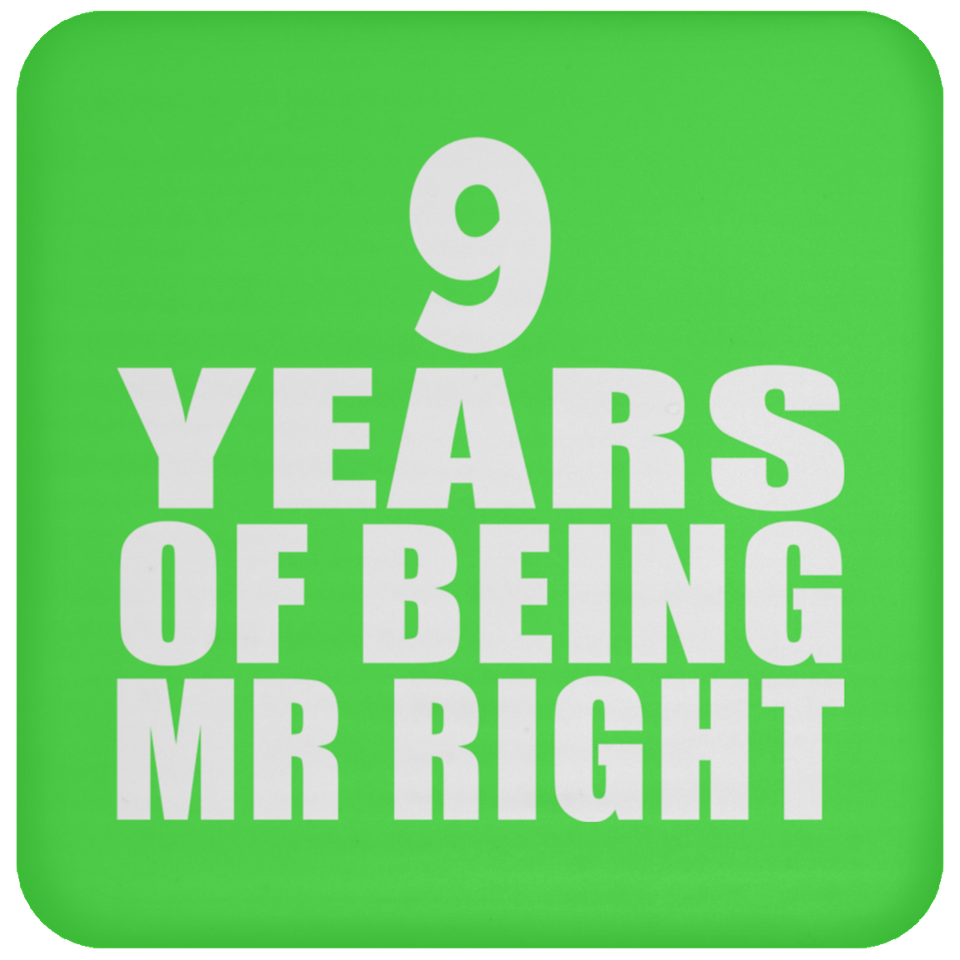 9th Anniversary 9 Years Of Being Mr Right - Drink Coaster