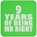 9th Anniversary 9 Years Of Being Mr Right - Drink Coaster