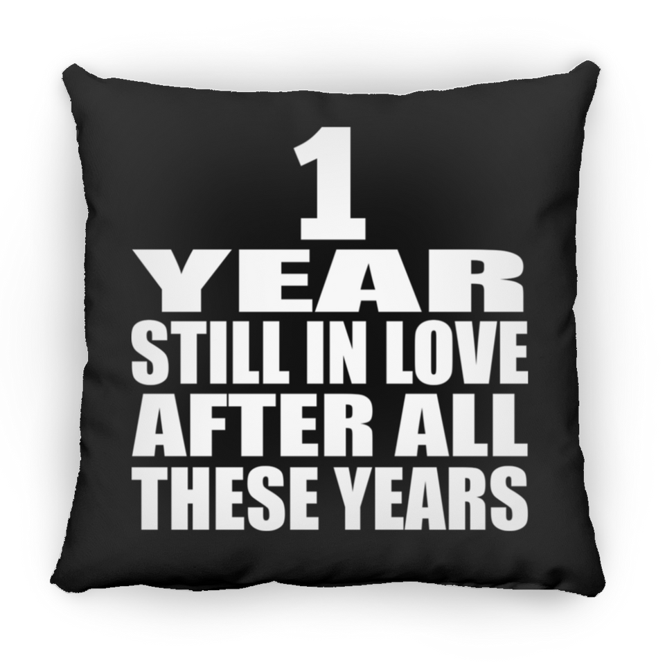 1st Anniversary 1 Year Still In Love After These Years - Throw Pillow Black