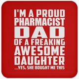 Proud Pharmacist Dad Of Awesome Daughter - Drink Coaster