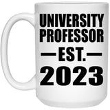 University Professor Established EST. 2023 - 15oz Coffee Mug