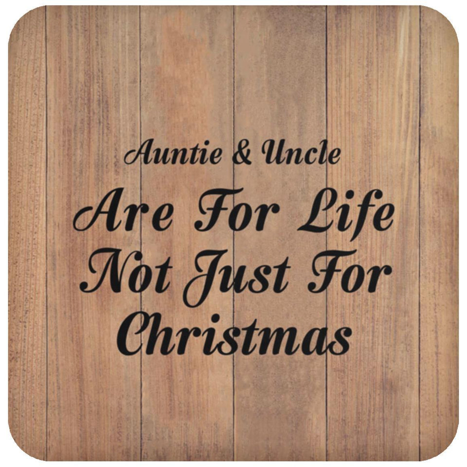 Auntie & Uncle Are For Life Not Just For Christmas - Drink Coaster C