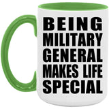 Being Military General Makes Life Special - 15oz Accent Mug Green