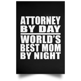 Attorney By Day World's Best Mom By Night - Poster Portrait