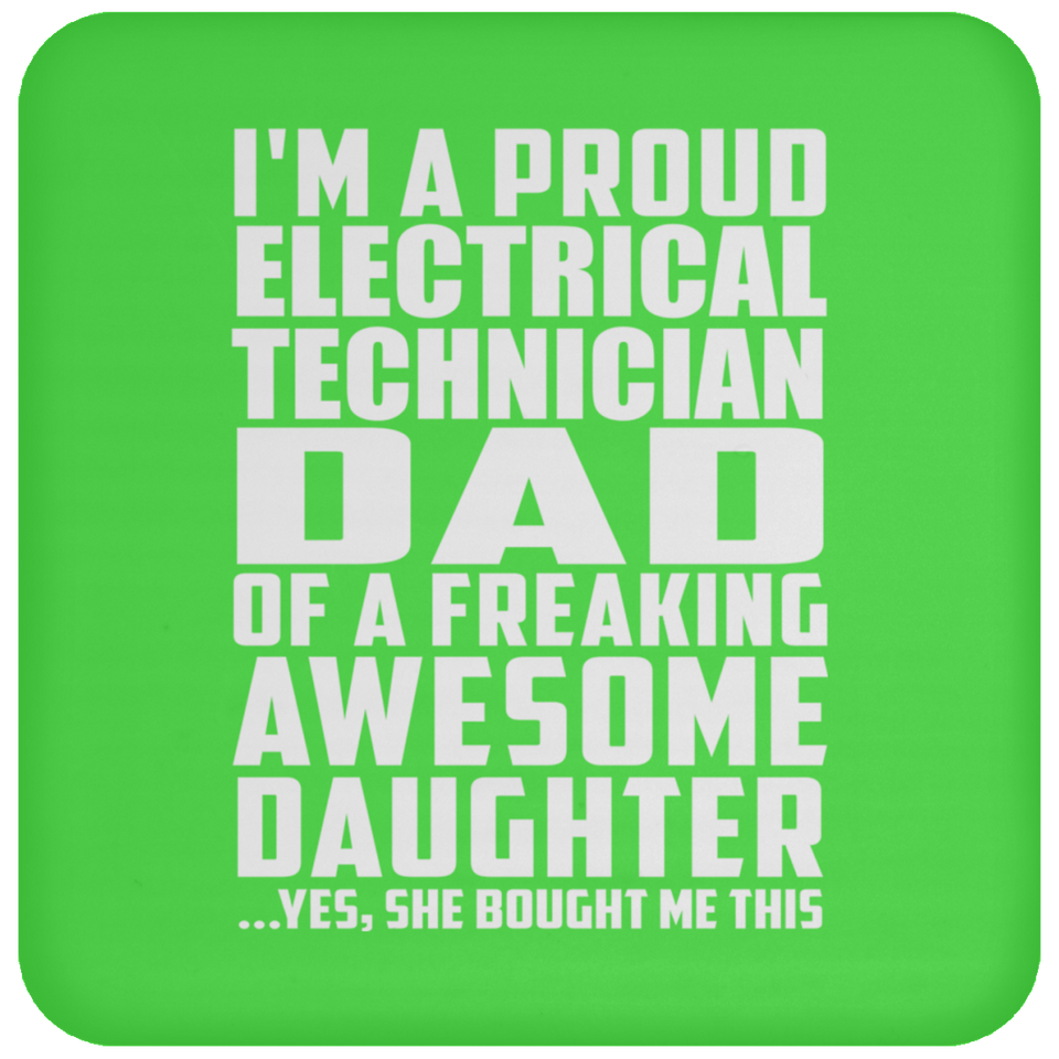 Proud Electrical Technician Dad Of Awesome Daughter - Drink Coaster
