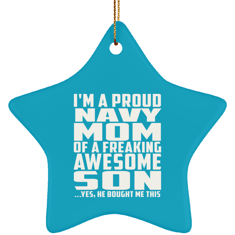 Proud Navy Mom Of Awesome Son - Star Ornament