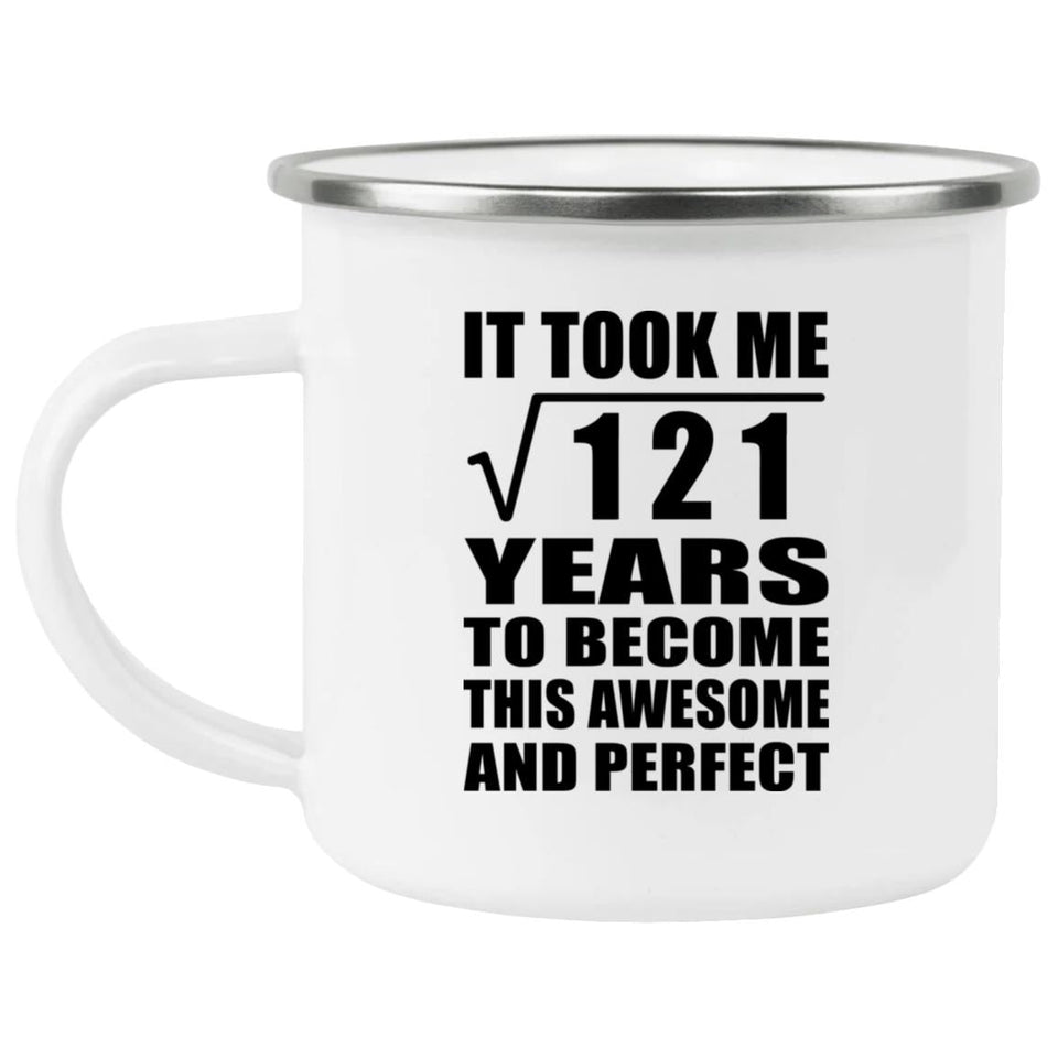 11th Birthday Took Square Root of 121 Years To Awesome - 12oz Camping Mug