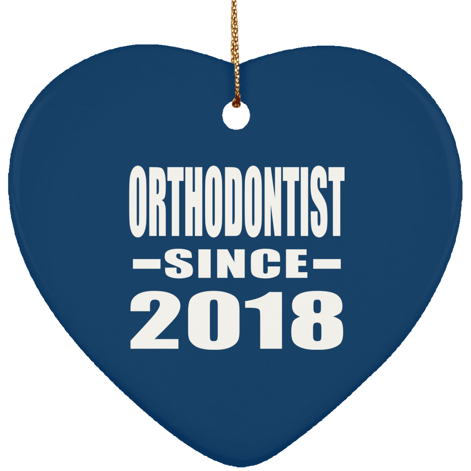 Orthodontist Since 2018 - Heart Ornament