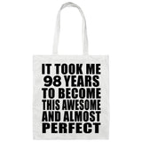 98th Birthday Took 98 Years To Become Awesome & Perfect - Tote Bag White