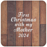First Christmas With My Mother 2024 - Drink Coaster E