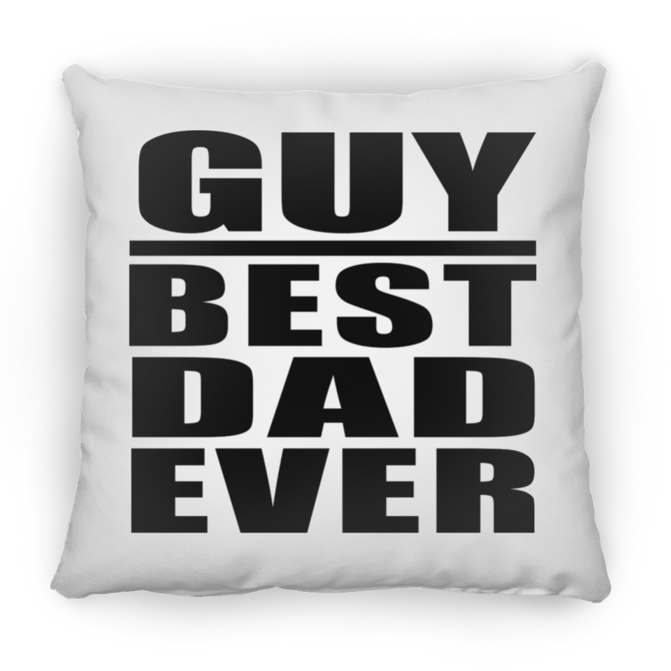 Guy Best Dad Ever - Throw Pillow