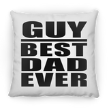 Guy Best Dad Ever - Throw Pillow