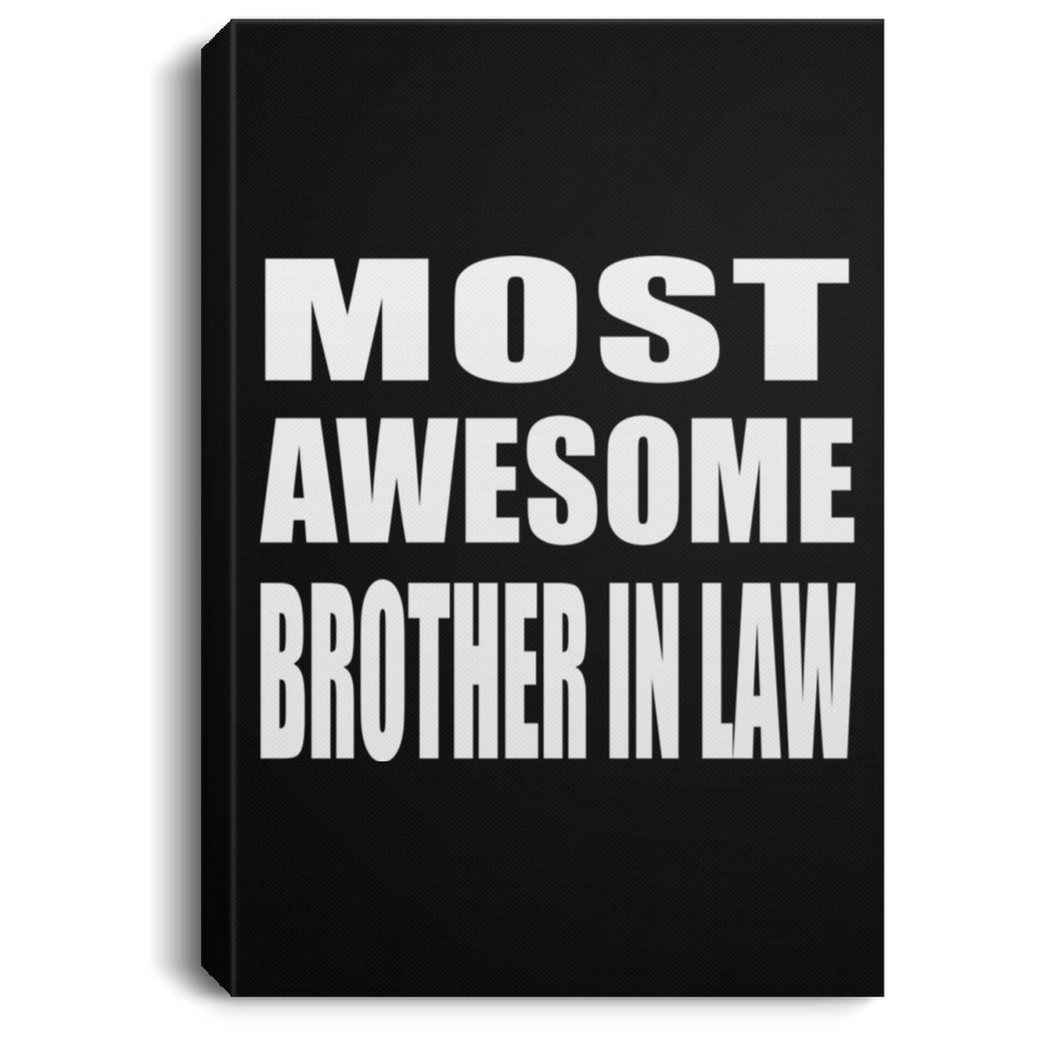 Most Awesome Brother In Law - Canvas Portrait