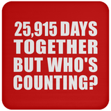 71st Anniversary 25,915 Days Together But Who's Counting - Drink Coaster